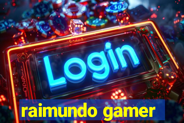 raimundo gamer